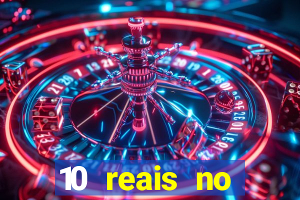 10 reais no cadastro cassino